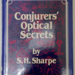 Conjurers' Optical Secrets by S.H. Sharpe