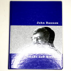 Smoke and Mirrors by John Bannon