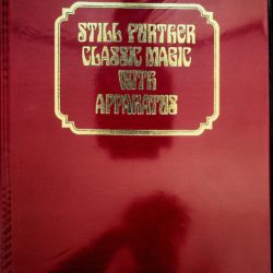 Albo 05 - Still Further Classic Magic With Apparatus by Robert J. Albo
