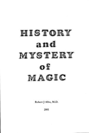 Albo 10 - History And Mystery Of Magic by Robert J. Albo