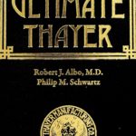 The Ultimate Thayer Vol. 1 by by Robert J. Albo, Philip M. Schwartz