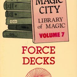 Magic City Library of Magic Vol. 07 Force Decks by Leo Behnke, Magic City