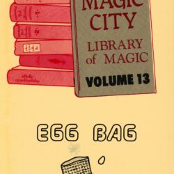 Magic City Library of Magic Vol. 13 Egg Bag by Leo Behnke, Magic City