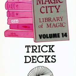 Magic City Library of Magic Vol. 14 Trick Decks by Leo Behnke, Magic City