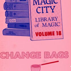 Magic City Library of Magic Vol. 18 Change Bags by Leo Behnke, Magic City