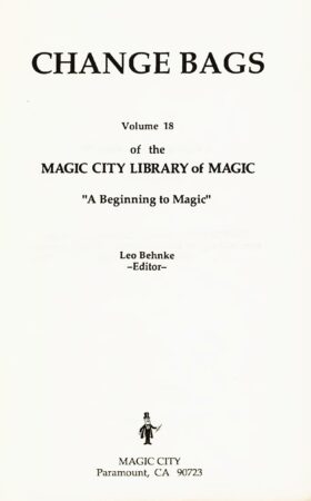 Magic City Library of Magic Vol. 18 Change Bags by Leo Behnke, Magic City