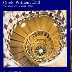 Circle Without End - The Magic Circle 1905-2005 by Edwin A. Dawes, Michael Bailey