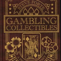Gambling Collectibles - A Pictorial Journey by Steve Forte