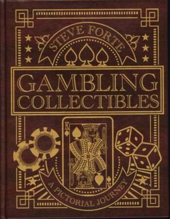 Gambling Collectibles - A Pictorial Journey by Steve Forte