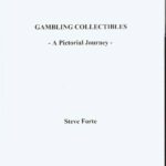 Gambling Collectibles - A Pictorial Journey by Steve Forte