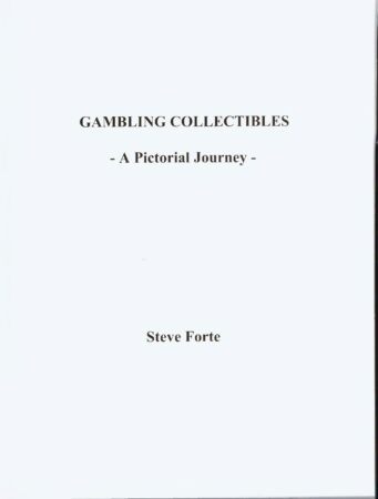 Gambling Collectibles - A Pictorial Journey by Steve Forte